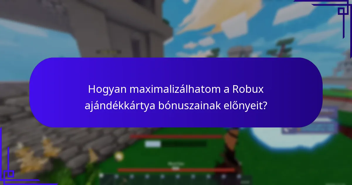 Milyen bónuszokat kaphatok a Robux ajándékkártyákkal?