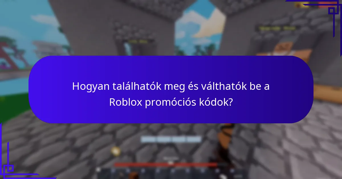 Hogyan találhatók meg és válthatók be a Roblox promóciós kódok?