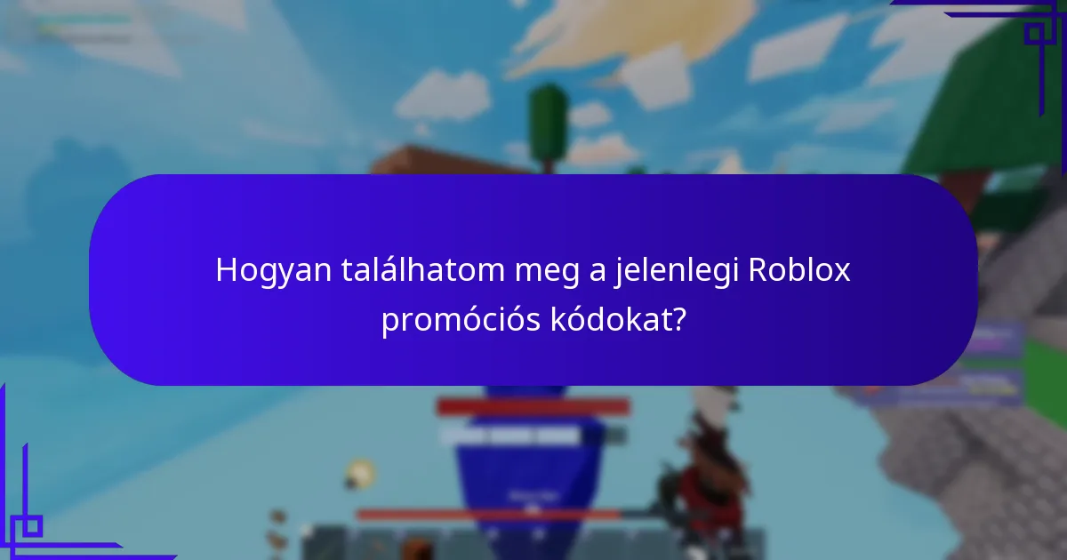 Hogyan találhatom meg a jelenlegi Roblox promóciós kódokat?