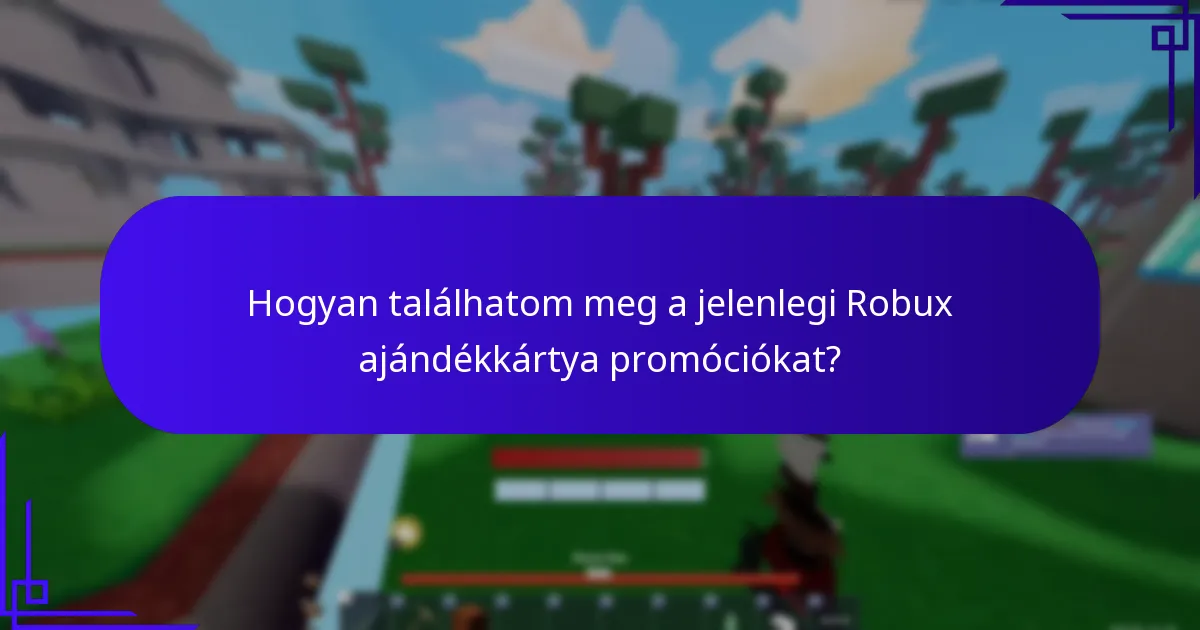 Hogyan találhatom meg a jelenlegi Robux ajándékkártya promóciókat?