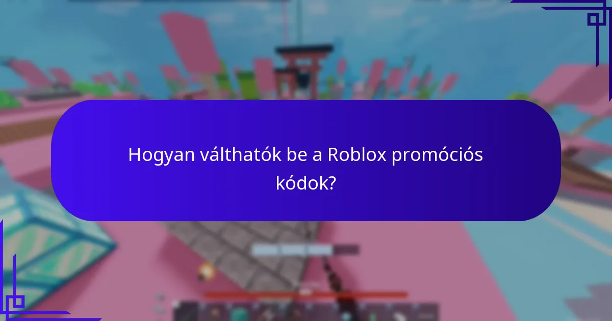 Hogyan válthatók be a Roblox promóciós kódok?