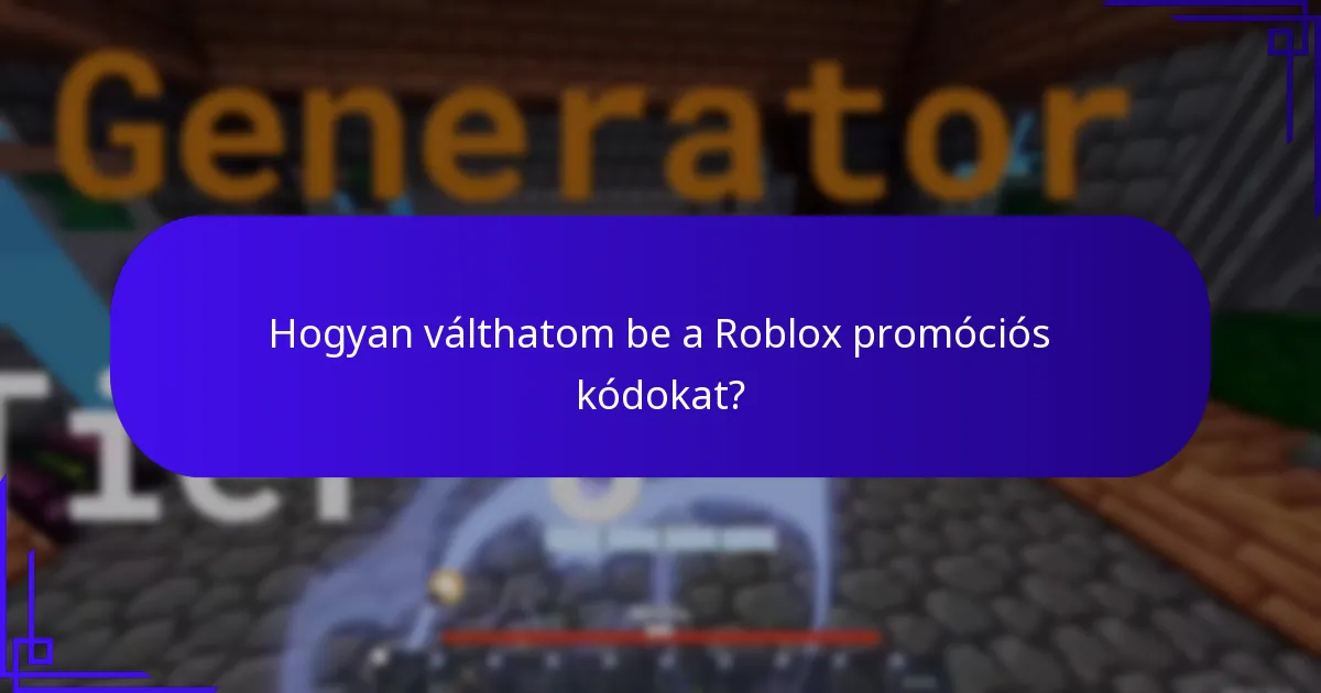Hogyan válthatom be a Roblox promóciós kódokat?