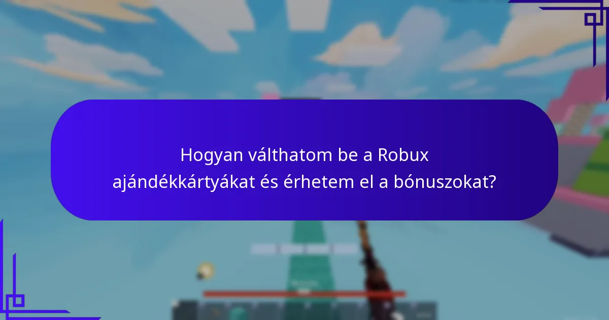 Hogyan vásárolhatok Robux ajándékkártyákat bónuszokkal?