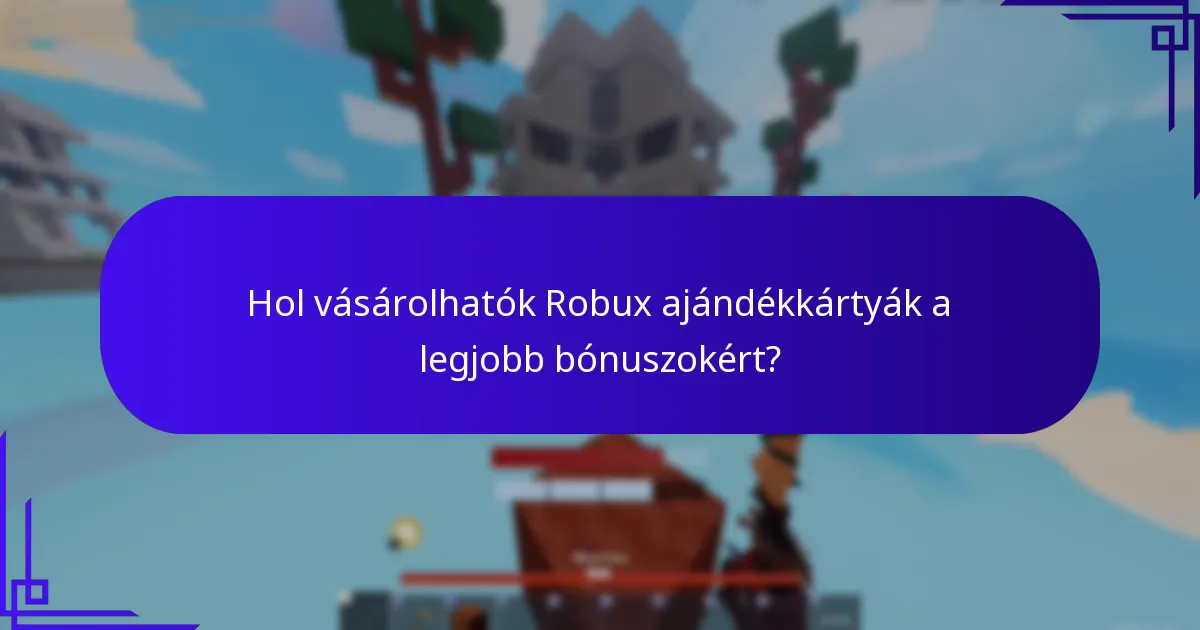 Milyen véletlenszerű tárgyakat lehet beszerezni a Robux ajándékkártya bónuszokkal?