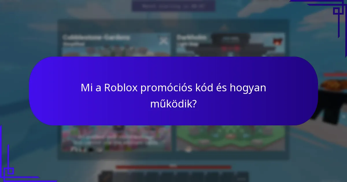 Hogyan találhatók meg a jelenlegi és érvényes Roblox promóciós kódok?