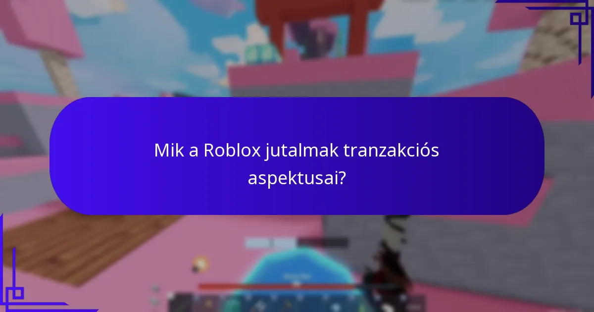 Hogyan hasonlíthatók össze a Roblox jutalmak más játékplatformokkal?