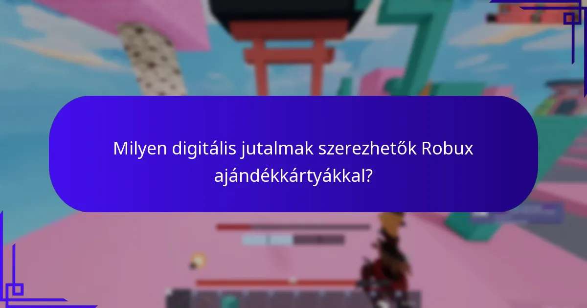 Milyen gyorsan férhet hozzá a Robux-hoz ajándékkártya vásárlása után?